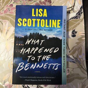 WHAT HAPPENED TO THE BENNETTS BY LISA SCOTTOLINE